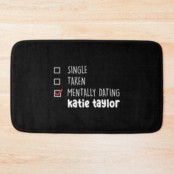 Item preview, Mentally Dating Katie Taylor   designed and sold by TinyWild.