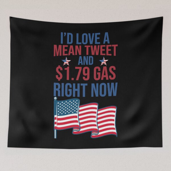 Item preview, Id Love A Mean Tweet And 1 79 Gas Right Now  designed and sold by MissouriBoyer.