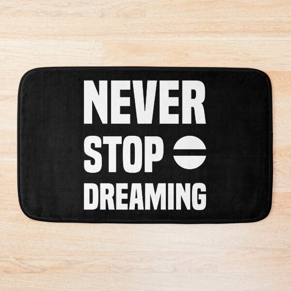 Item preview, Never Stop Dreaming Always Think To Be Positive Aspire To Inspire Before The Expire Funny Saying Happy Life Apparel Essential Motivation Inspiration Joy Mood designed and sold by DesignByHeartUK.