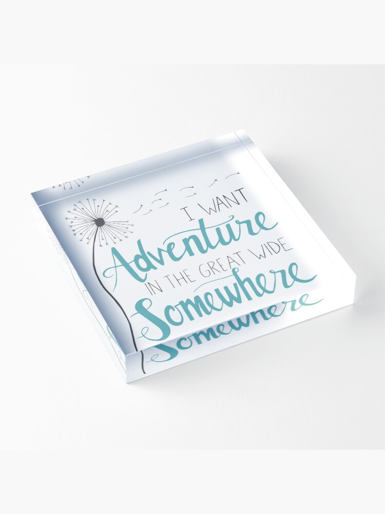 Thumbnail 3 of 5, Acrylic Block, I want Adventure designed and sold by Stephanie Cobb.