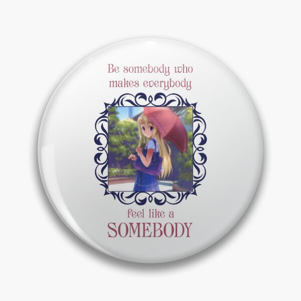 Item preview, Be Somebody…! designed and sold by epinkb.