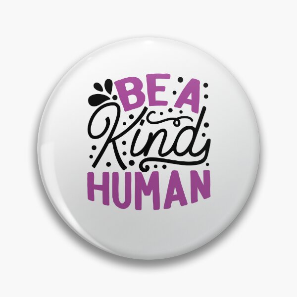 Item preview, Be a kind human  designed and sold by BhavyaBathla.