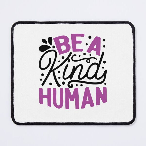 Item preview, Be a kind human designed and sold by BhavyaBathla.