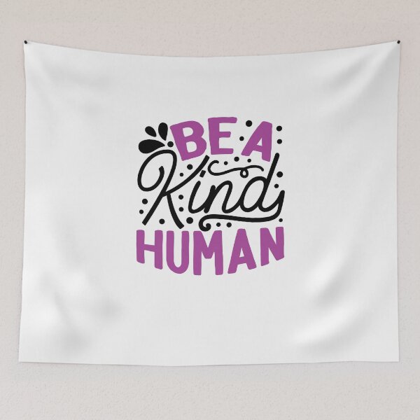 Item preview, Be a kind human  designed and sold by BhavyaBathla.