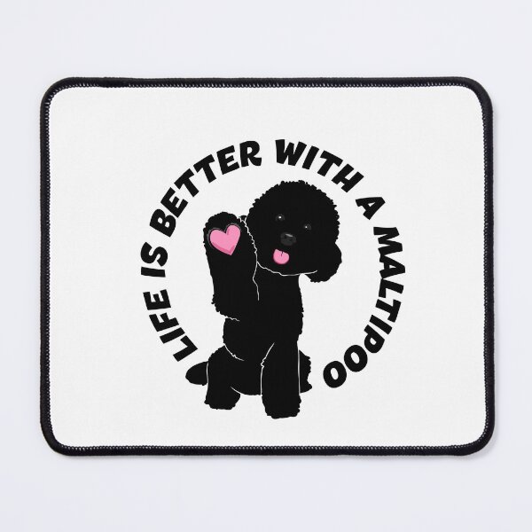 Item preview, Life Is Better With A Maltipoo. Black Maltipoo designed and sold by natysik111188.