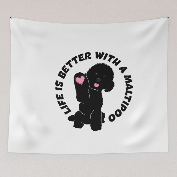 Item preview, Life Is Better With A Maltipoo. Black Maltipoo designed and sold by natysik111188.
