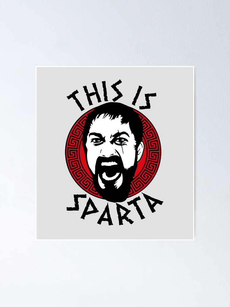 This is Sparta Meme Poster for Sale by FunkeyMonkey9