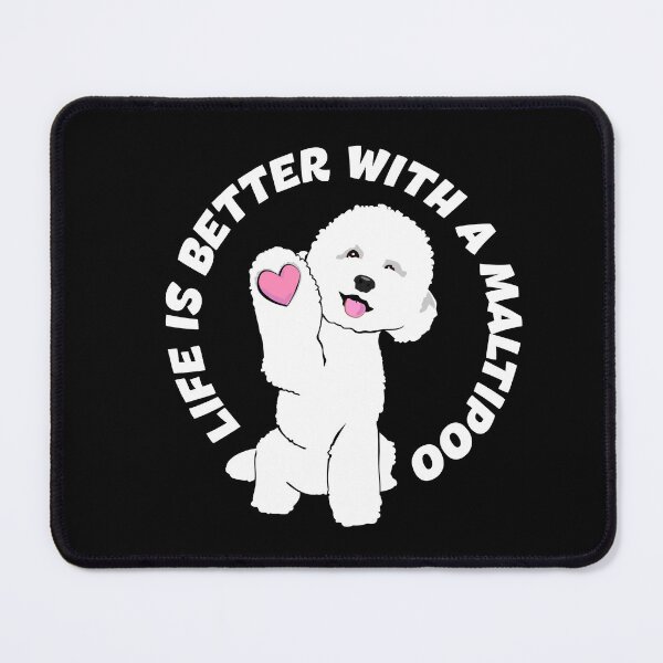 Item preview, Life Is Better With A Maltipoo. White Maltipoo designed and sold by natysik111188.