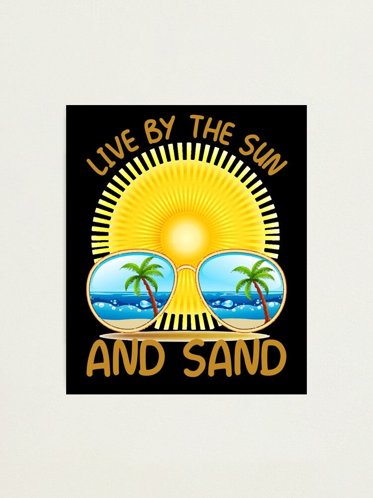 Live By The Sun And Sand Retro Summer Sunglasses Beach Illustration For Summer 2022 T Idea