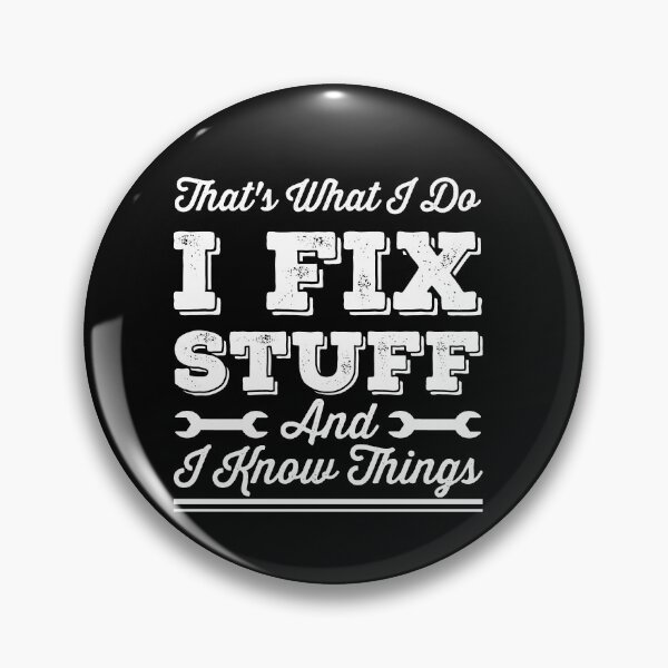 Item preview, thats what i do i know stuff and i know things Funny saying designed and sold by esbaysbai.