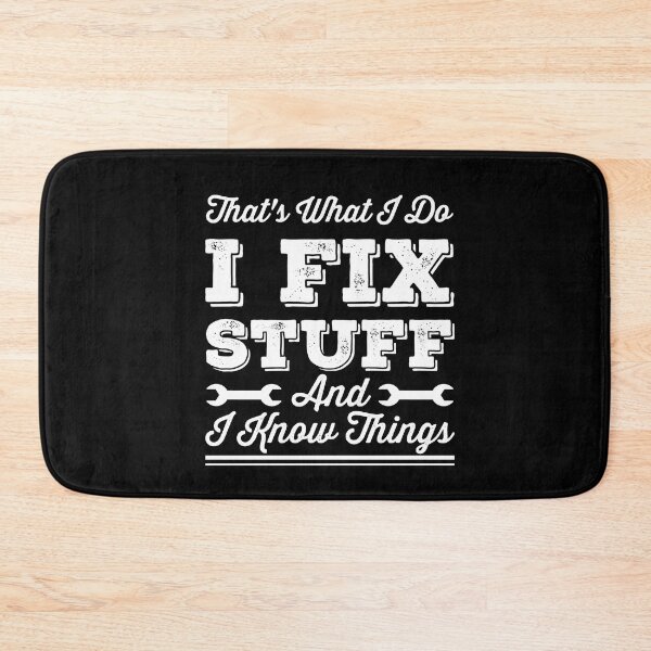 Item preview, thats what i do i know stuff and i know things Funny saying designed and sold by esbaysbai.