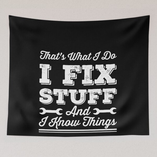 Item preview, thats what i do i know stuff and i know things Funny saying designed and sold by esbaysbai.