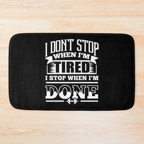 Item preview, I Don't Stop When I'm Tired I Stop When I'm Done Gym Essential T-Shirt designed and sold by krnnvrstacy.