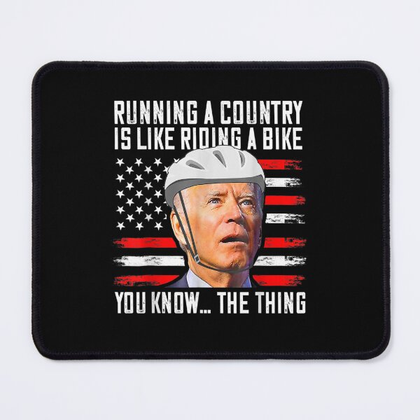 Item preview, Running A Country is Like Riding a Bike You Know The Thing designed and sold by RahmaniArt.