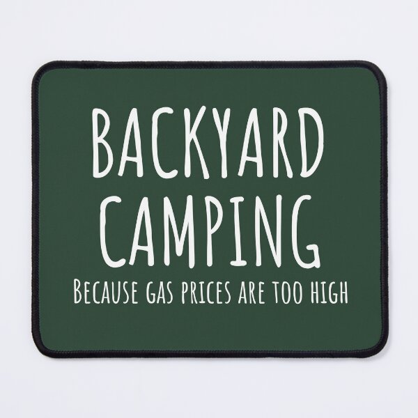 Item preview, Funny Camping Backyard Camping designed and sold by champagnemoment.