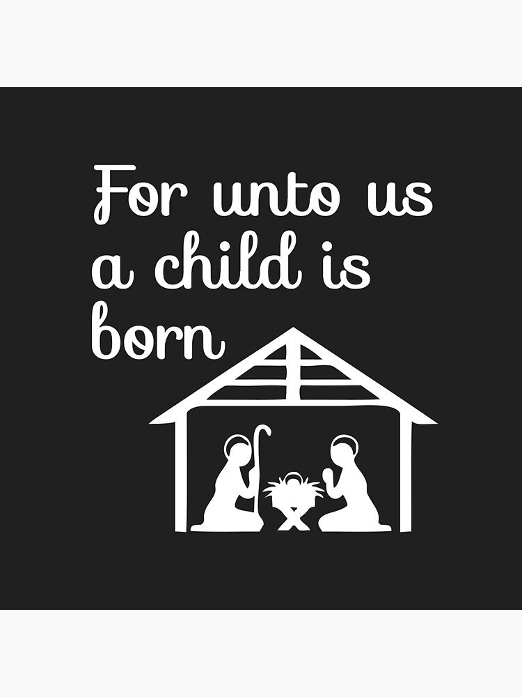 "Christian Christmas Design Nativity Scene Unto us a Child is Born