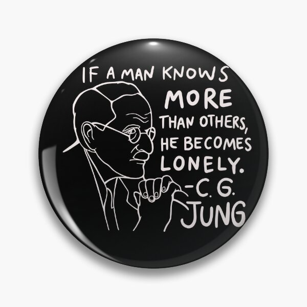 Item preview, Carl Gustav Jung Quote - If a man knows more than others, he becomes lonely designed and sold by isstgeschichte.