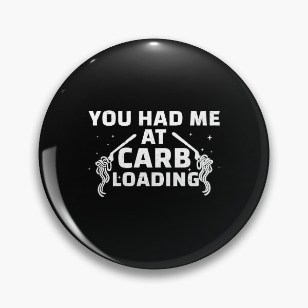 Item preview, You Had Me At Carb Loading Funny Carbohydrate Loading designed and sold by StrongShirts.