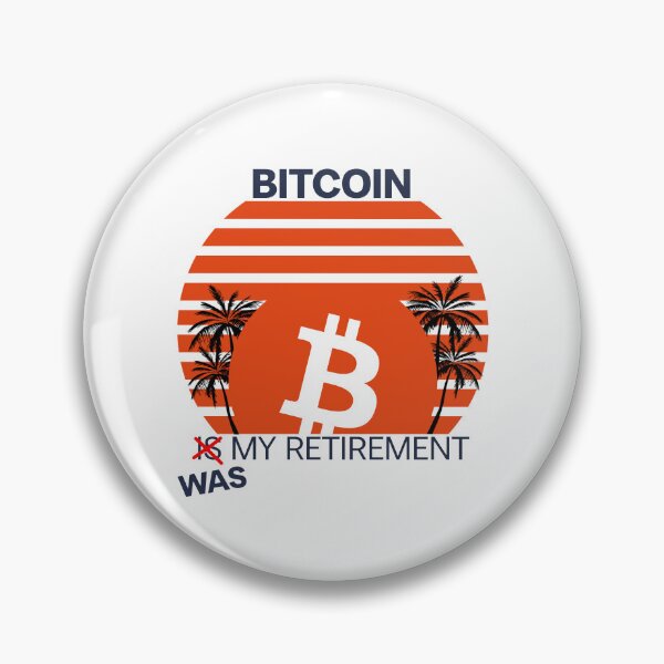 Item preview, BITCOIN *WAS* MY RETIREMENT. BITCOIN CRASH 2022 FUNNY MEME designed and sold by mjtcrp.
