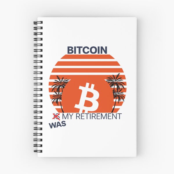 Item preview, BITCOIN *WAS* MY RETIREMENT. BITCOIN CRASH 2022 FUNNY MEME designed and sold by mjtcrp.