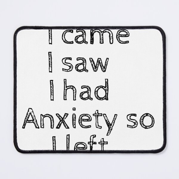 Item preview, Womens girls I came I saw I had Anxiety so I left designed and sold by hassbelo.