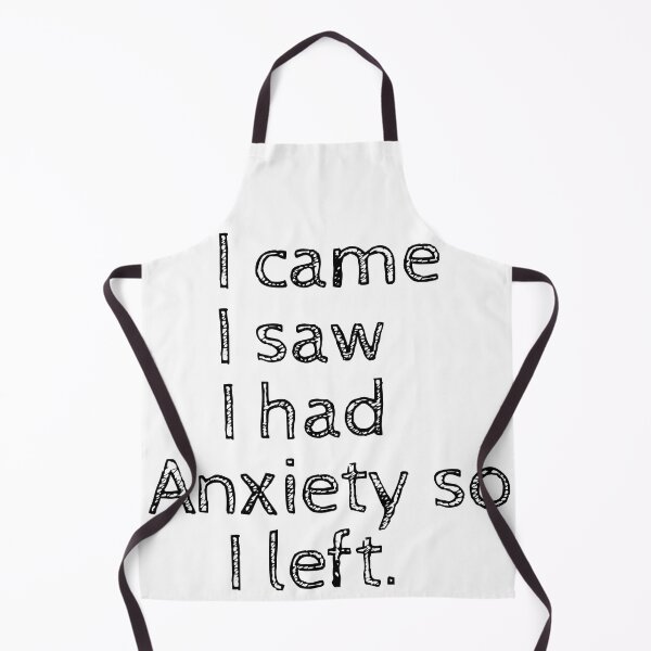 Item preview, Womens girls I came I saw I had Anxiety so I left designed and sold by hassbelo.