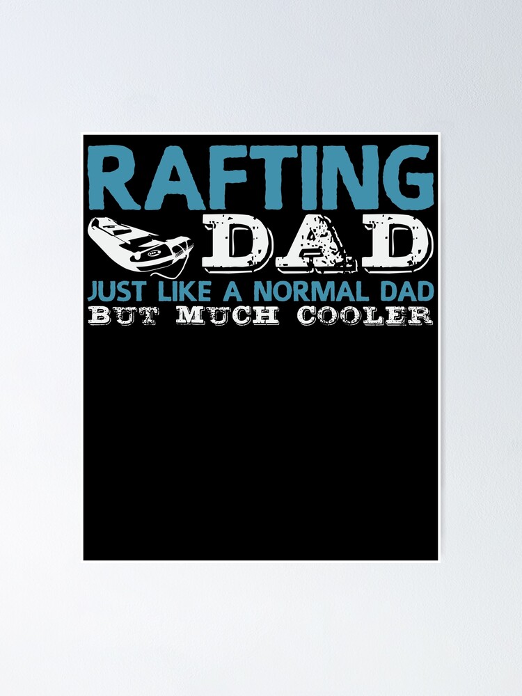 "Rafting Dad Joke Rafter Raft Daddy Canoe Paddle" Poster for Sale by