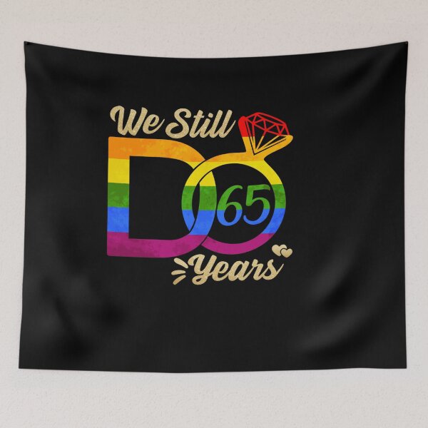 Item preview, WE STILL DO WEDDING ANNIVERSARY LGBTQ PRIDE RAINBOW 65 YEARS designed and sold by sobriowslen.