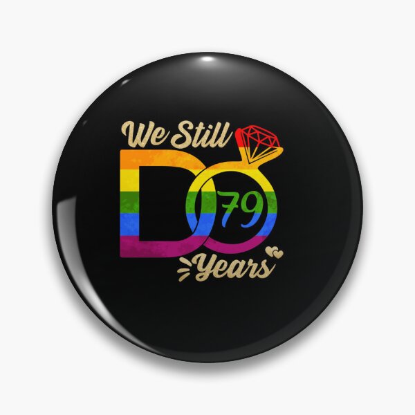 Item preview, WE STILL DO WEDDING ANNIVERSARY LGBTQ PRIDE RAINBOW 79 YEARS designed and sold by sobriowslen.