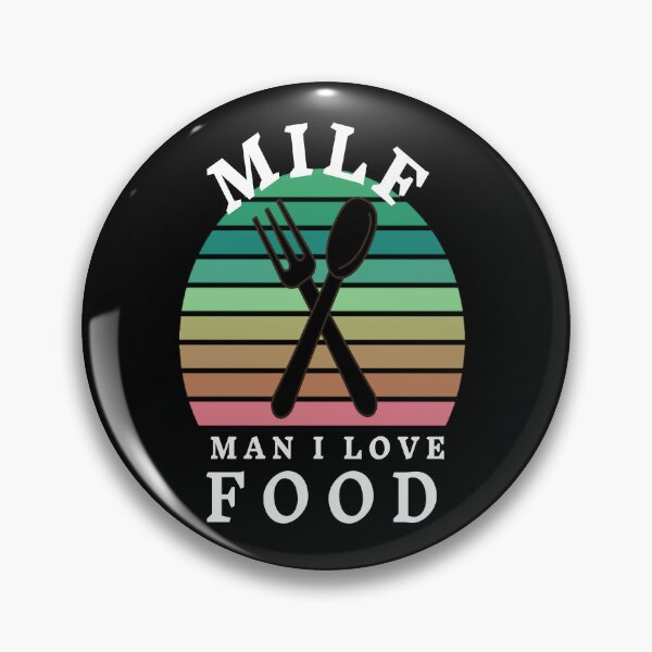 Item preview, Milf Man i love food  designed and sold by jamwind.