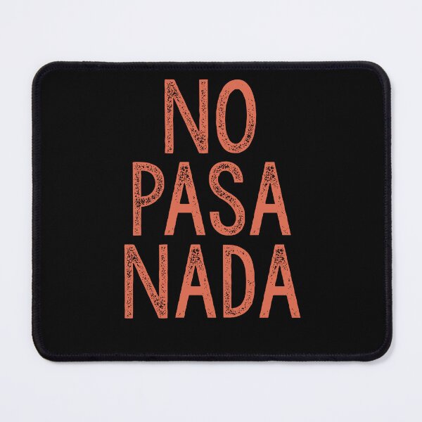 Item preview, No Pasa Nada designed and sold by CanadianUnicorn.