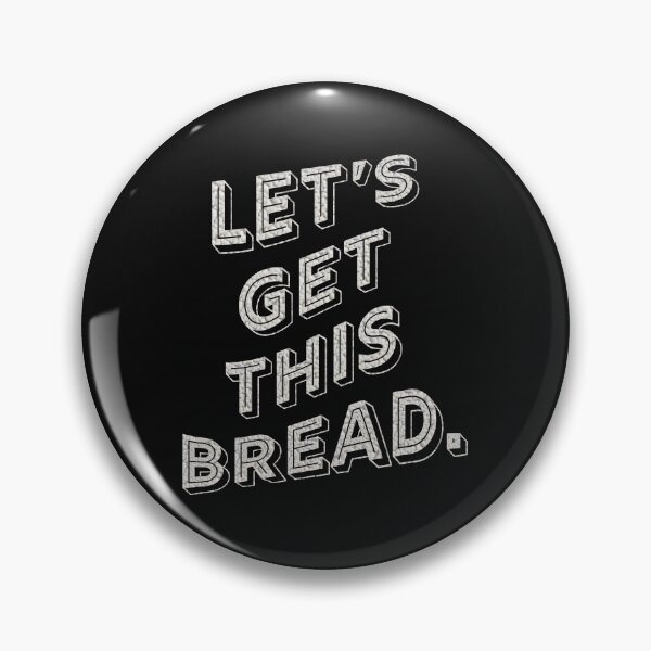 Item preview, Let's Get This Bread (text) designed and sold by Stephanie "Coco" Landry.