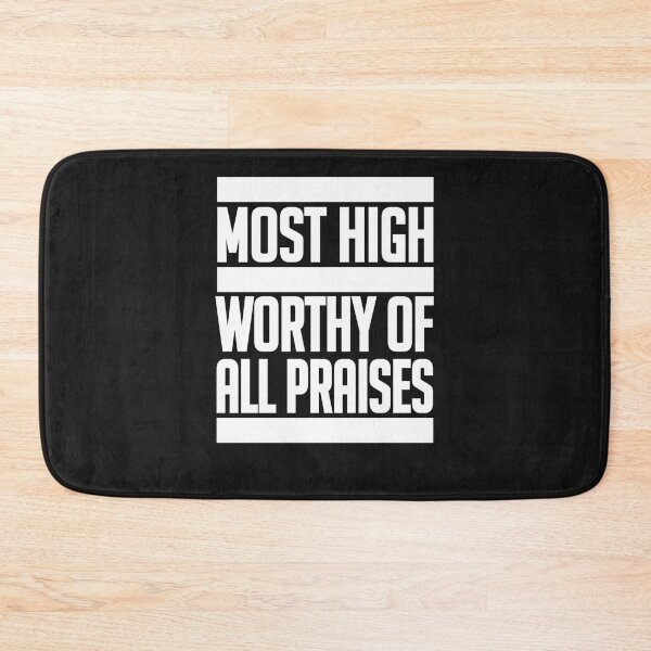 Item preview, Most High, Worthy of All Praises Premium designed and sold by kamz35mario.