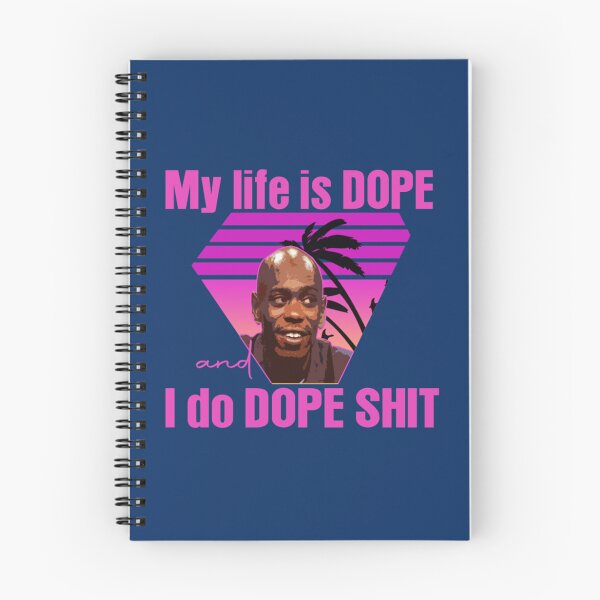 Item preview, dave chappelle my life is dope i do dope shit designed and sold by Marpas.