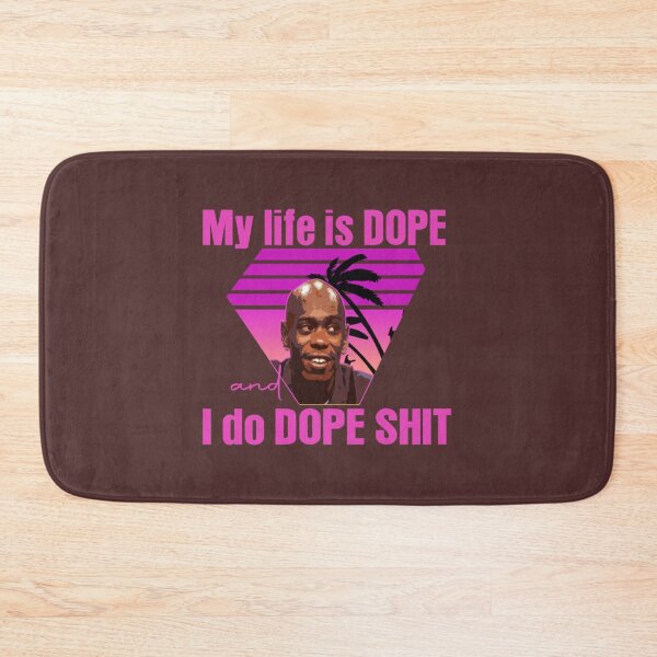 Item preview, dave chappelle my life is dope i do dope shit designed and sold by Marpas.
