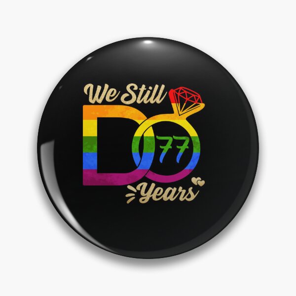 Item preview, WE STILL DO WEDDING ANNIVERSARY LGBTQ PRIDE RAINBOW 77 YEARS designed and sold by sobriowslen.