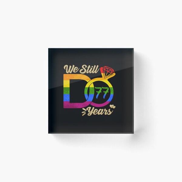 Item preview, WE STILL DO WEDDING ANNIVERSARY LGBTQ PRIDE RAINBOW 77 YEARS designed and sold by sobriowslen.