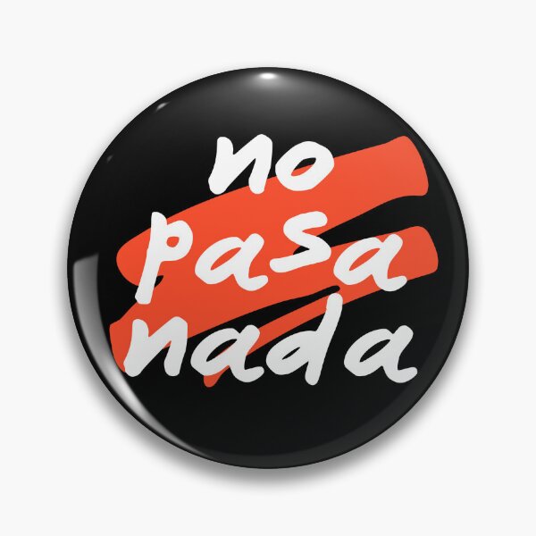 Item preview, No Pasa Nada - Spanish Saying designed and sold by HiddenVerb.