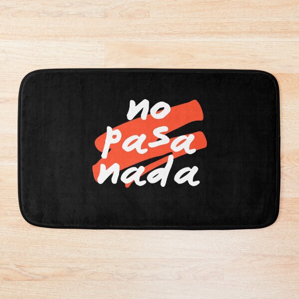 Item preview, No Pasa Nada - Spanish Saying designed and sold by HiddenVerb.