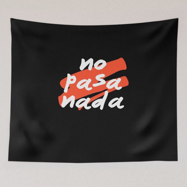 Item preview, No Pasa Nada - Spanish Saying designed and sold by HiddenVerb.
