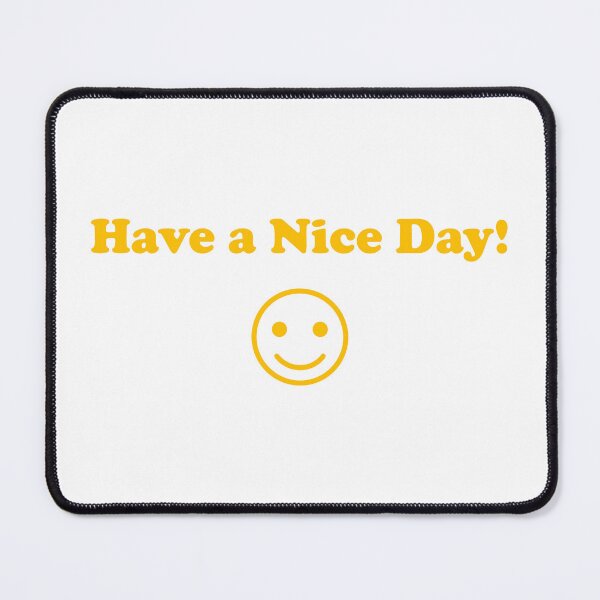 Item preview, Have a nice day designed and sold by daisiesandlove.