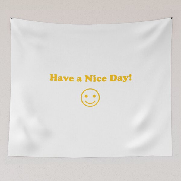 Item preview, Have a nice day designed and sold by daisiesandlove.