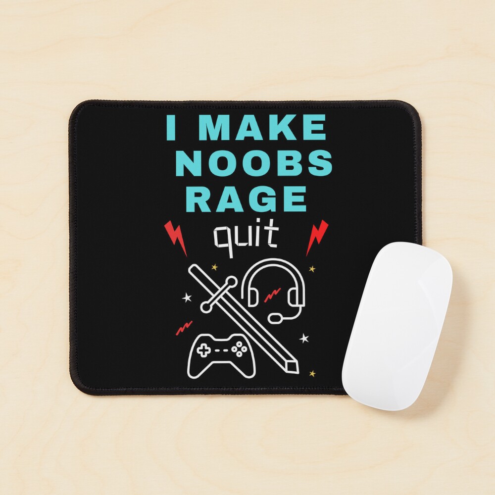 I Make Noobs Rage Quit Sticker for Sale by VibenGraphics