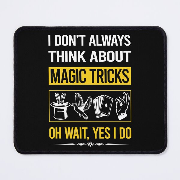 Item preview, Funny Yes I Do Magic Tricks designed and sold by gowenefkolaob.