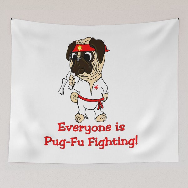Item preview, Pug-Fu Fighting designed and sold by imphavok.