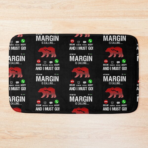 Item preview, Margin Is Calling, And I Must Go! designed and sold by FunSilly.