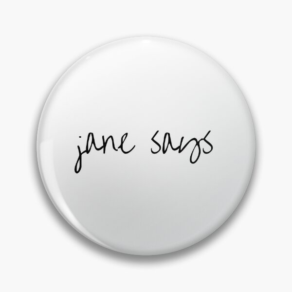 Item preview, jane says designed and sold by Yeahpopture.