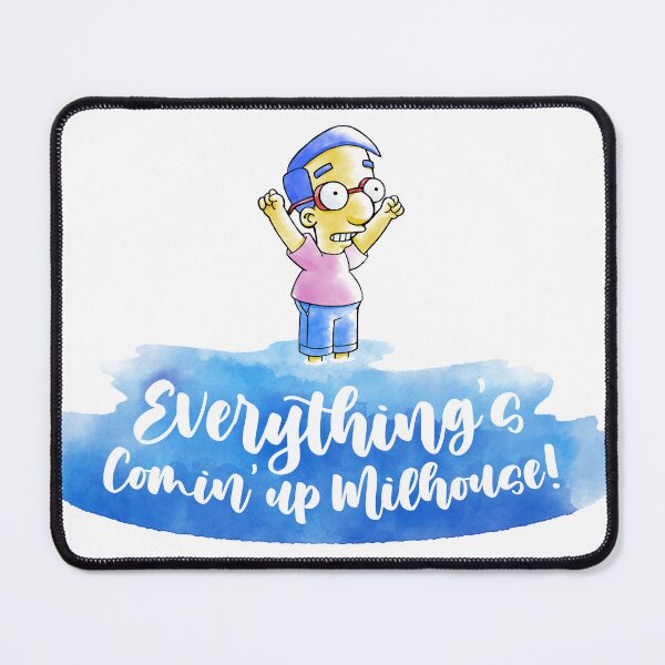 Item preview, Everything's coming up Milhouse designed and sold by TeapotEnigma.
