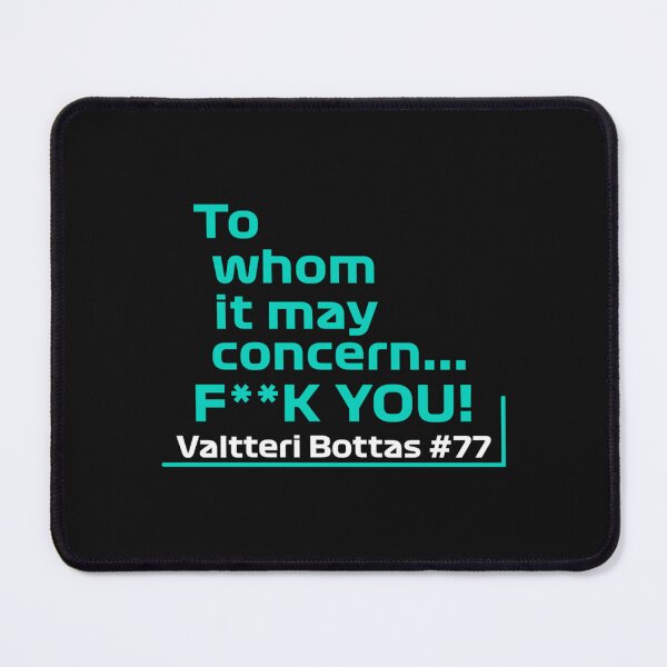 Item preview, F1 Valtteri Bottas To Whom It May Concern FK You!   designed and sold by AuraApparel.