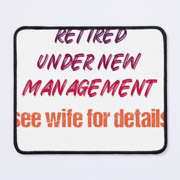 Item preview,  FUNNY retired under new management see wife for details men T-shirt designed and sold by Luxe-Art.